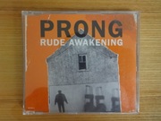 PRONG - RUDE AWAKENING, singiel CD