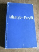 Atlantyk -Pacyfik -Melchior Wańkowicz