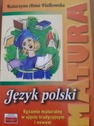 Język polski. Egzamin maturalny w ujęciu tradycyjnym i nowym