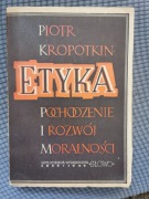 Etyka pochodzenie i rozwój moralności Piotr Kropotkin 1949r