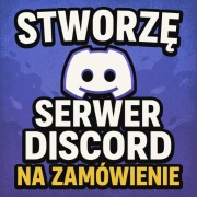 SERWER DISCORD NA ZAMÓWIENIE – OD ZERA LUB EDYCJA!