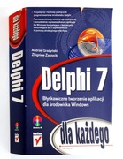 Delphi 7 dla każdego A. Grażyński Z. Zarzycki