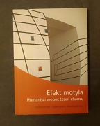 EFEKT MOTYLA. Humaniści wobec teorii chaosu / jak NOWA!