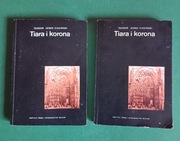 Tiara i korona tom I-II i III-IV Teodor Jeske-Choiński