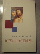 Dotyk miłosierdzia __     Dorota Szczerba