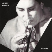 Jerzy Małek - By Five (Jazz Forum Records 026)
