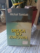 MICHAŁ TOMBAK DROGA DO ZDROWIA