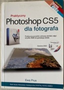 Praktyczny Photoshop CS5 dla fotografa + DVD -  Ewa Prus