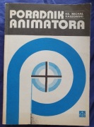 PORADNIK ANIMATORA Ks. Michał Kaszowski