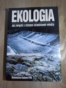 Ekologia JEJ ZWIĄZKI Z RÓŻNYMI DZIEDZINAMI WIEDZY