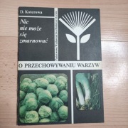 D. KOTEROWA NIC NIE MOŻE SIĘ ZMARNOWAĆ