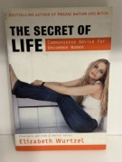 the secret of life - elizabeth Wurtzel