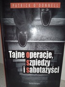 024 Książka Tajne operacje, szpiedzy i sabotażyści - Patrick O'Donnell