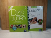 Dziś i jutro 2. Podręcznik z ćwiczeniami+notatnik 