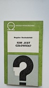 Kim jest człowiek. Bogdan Suchodolski