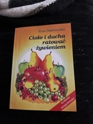 Ciało i ducha ratować żywieniem Ewa Dąbrowska