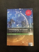 Informatyka na czasie 1 podręcznik dla liceum i technikum zakres podst.
