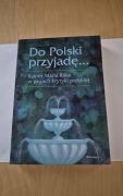 Do Polski przyjadę Rainer Maria Rilke w oczach krytyki polskiej