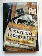 ROZSYPANE FOTOGRAFIE - EWA MORYŃSKA DZIUS - WOJNA POWSTANIE WARSZAWSKIE