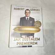 Robert Górski - Jak zostałem premierem 