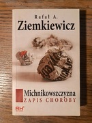Michnikowszczyzna. Zapis choroby – Rafał A. Ziemkiewicz