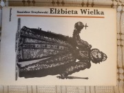 Stanisław Grzybowski Elżbieta Wielka Ossolineum