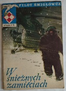 W  ŚNIEŻNYCH  ZAMIECIACH  Pilot Śmigłowca