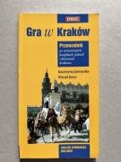 Gra w Kraków. Przewodnik po restauracjach, knajpkach i klimatach Krakowa