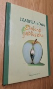 Izabela Sowa. Zielone jabłuszko