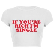 IF YOU'RE RICH I'M SINGLE