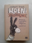 Wolni i zniewoleni Robert Krool