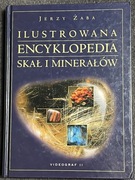 Ilustrowana Encyklopedia Skał i Minerałów, Jerzy Żaba, 2006 r.