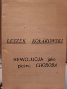 Leszek Kołakowski – Rewolucja jako piękna choroba – bibuła PRL drugi obieg