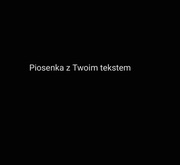Piosenka z dowolnym tekstem mp3 spersonalizowana
