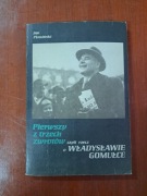 Pierwszy z trzech zwrotów czyli rzecz o Władysławie Gomułce Ptasiński