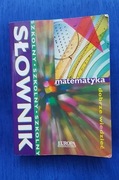 Słownik matematyka podstawówka, gimnazjum, liceum