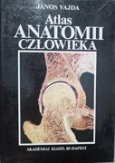 Atlas anatomii człowieka Tom I Janos Vajda