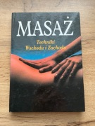 Masaż , techniki wschodu i zachodu Lucinda Lidell