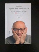 Pędzę jak dziki tapir. Bartoszewski. Książka