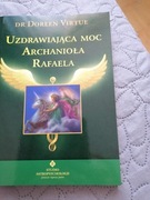 Uzdrawiająca moc Archanioła Rafaela