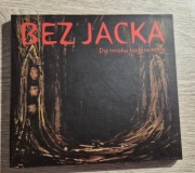 Do mroku naglisz mnie - Bez Jacka