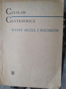 Wyspy mgieł i wichrów  Czesław Centkiewicz