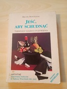 Jeść aby Schudnąć Michel Montignac