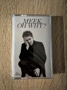 Meek oh why Zachód kaseta nowa w folii