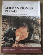 Osprey Warrior German Pionier 1939-45 Combat Engineer of the Wehrmacht