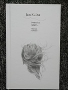 Powraca wiatr Jan Kulka wiersze wybrane