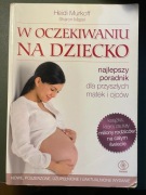 W OCZEKIWANIU NA DZIECKO Heidi Murkoff