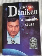 W imieniu Zeusa. Erich von Daniken