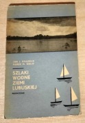 Szlaki wodne ziemi lubuskiej Przewodnik 1971