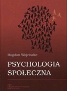 PSYCHOLOGIA SPOŁECZNA - Bogdan Wojciszke 